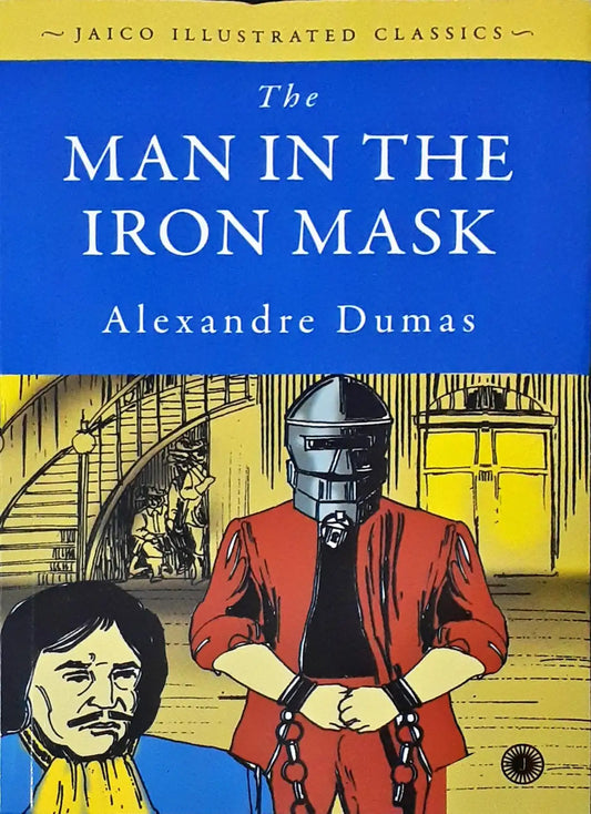 The Man in the Iron Mask : Jaico Illustrated Classics