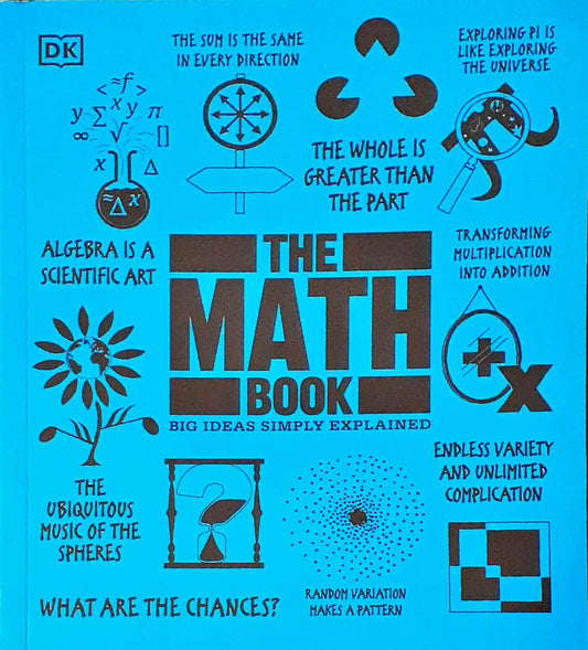 DK The Math Book: Big Ideas Simply Explained