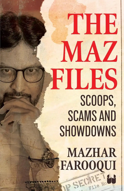 The Maz Files : Scoops, Scams And Showdowns