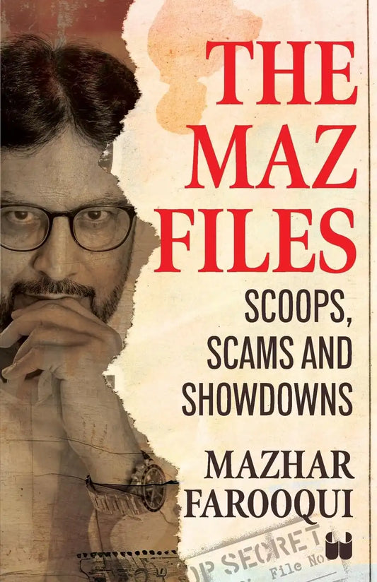 The Maz Files : Scoops, Scams And Showdowns