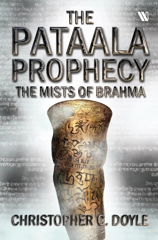 The Mists Of Brahma : The Pataala Prophecy  Book 2