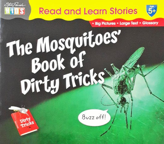 Read And Learn Stories The Mosquitoes Book Of Dirty Tricks Big Pictures Large Text Glossary