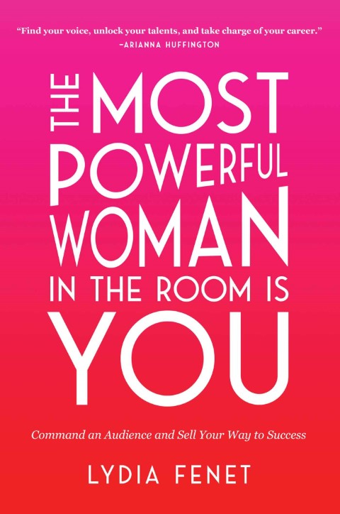 The Most Powerful Woman In The Room Is You