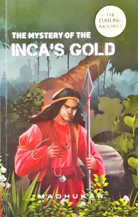 The Daring Moores The Mystery Of The Inca's Gold