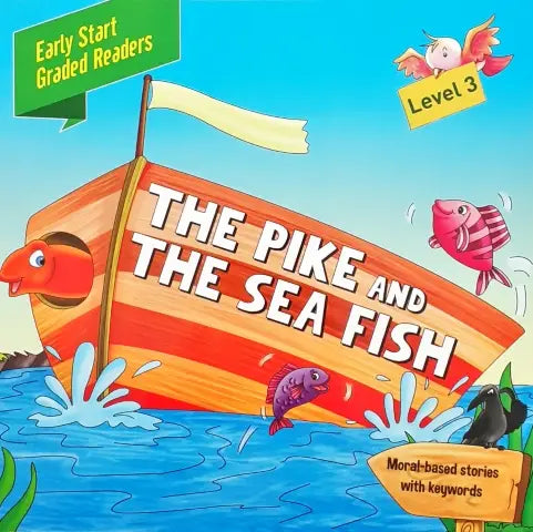 Early Start Graded Readers Level 3 The Pike And The Sea Fish Moral Based Stories With Keywords