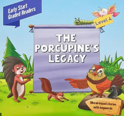 Early Start Graded Readers Level 4 The Porcupine's Legacy Moral Based Stories With Keywords