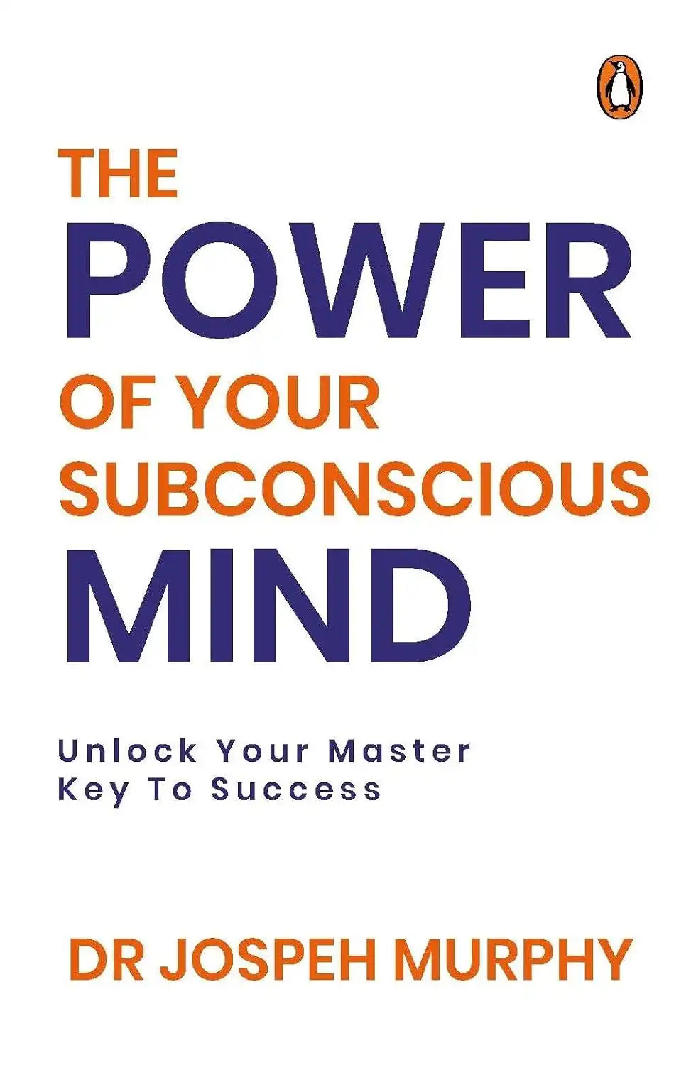 The Power of Your Subconscious Mind : Penguin Select Classics