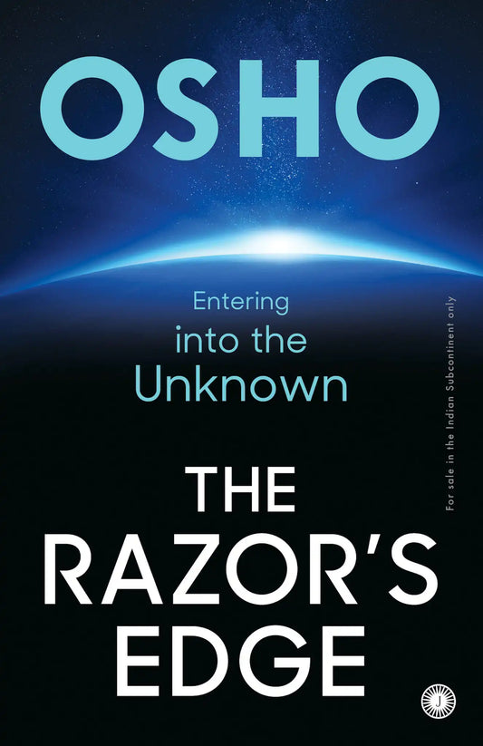 The Razor’s Edge : Entering Into The Unknown