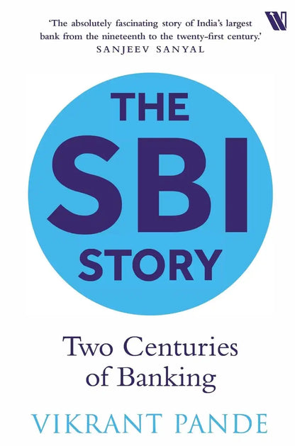 The SBI Story : Two Centuries Of Banking