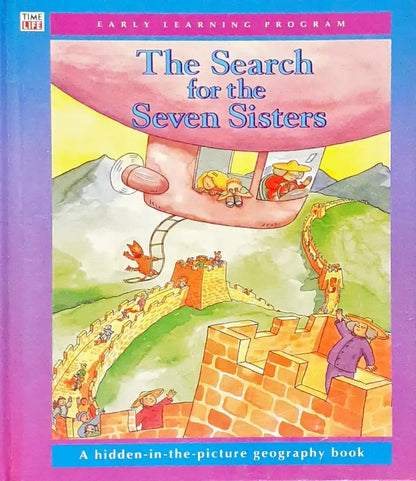 Time Life Early Learning Program Geography The Search For The Seven Sisters A Hidden Picture Geography Book (P)