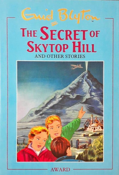 The Secret Of Skytop Hill And Other Stories