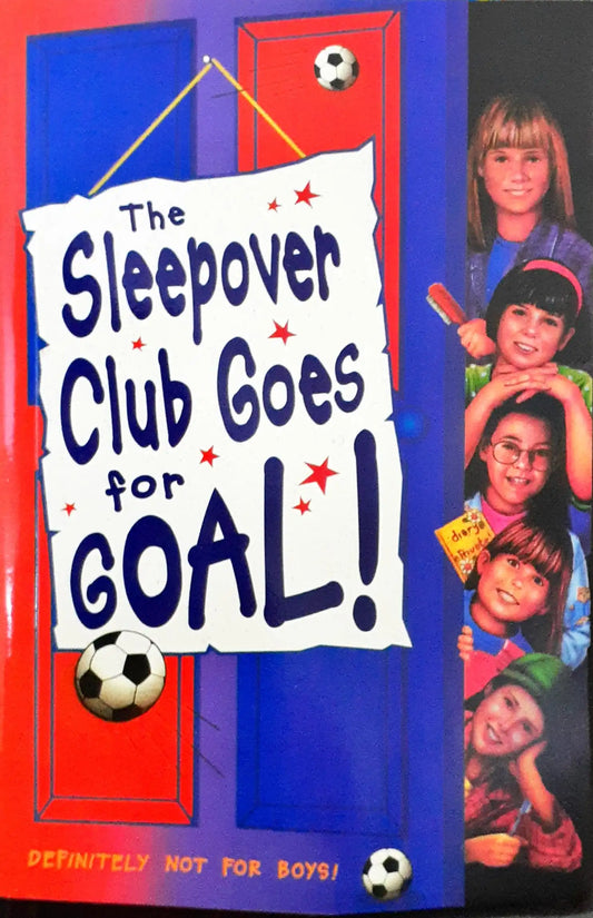 The Sleepover Club #21 : The Sleepover Club Goes for Goal!