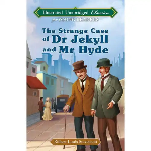 The Strange Case of Dr Jekyll and Mr Hyde | Illustrated Unabridged Classics