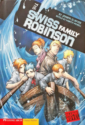 Johann David Wyss's The Swiss Family Robinson A Graphic Novel