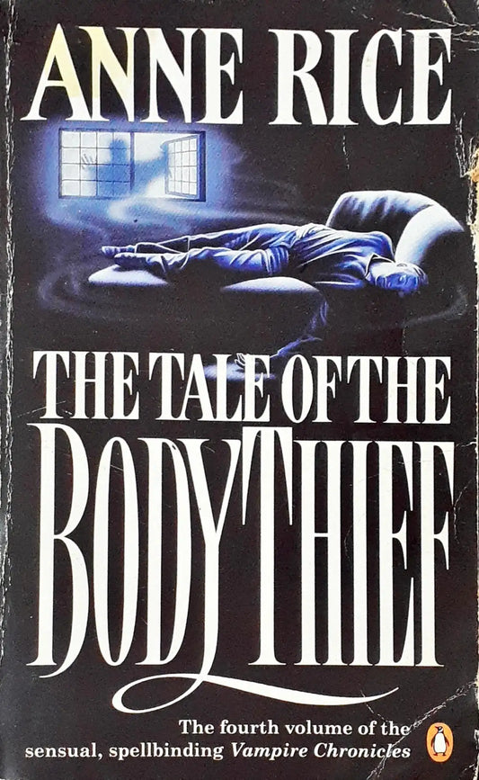 The Vampire Chronicles #4 : The Tale of the Body Thief (P)