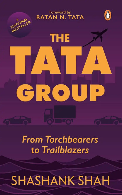The Tata Group : From Torchbearers To Trailblazers