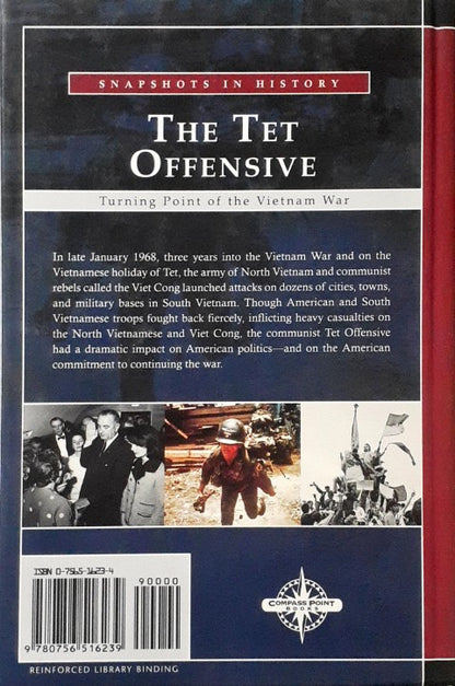 The Tet Offensive Turning Point of the Vietnam War Snapshots in History