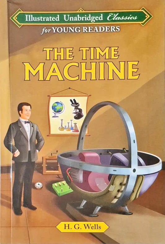 The Time Machine | Illustrated Unabridged Classics