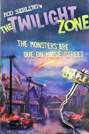Rod Serling's The Twilight Zone The Monsters are Due on Maple Street
