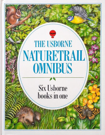 The Usborne Naturetrail Omnibus 6 Usborne Books In 1