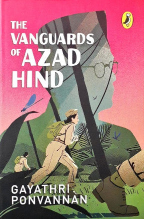 The Vanguards Of Azad Hind