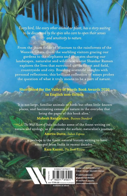 The Wild Heart Of India : Nature And Conservation In The City, The Country, And The Wild