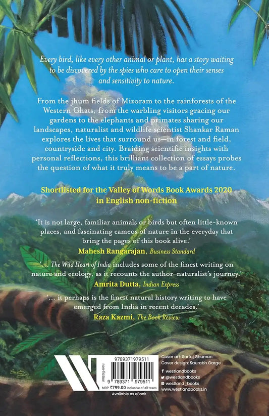 The Wild Heart Of India : Nature And Conservation In The City, The Country, And The Wild