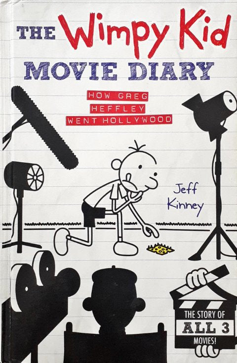 The Wimpy Kid Movie Diary How Greg Heffley Went Hollywood - Diary Of A Wimpy Kid