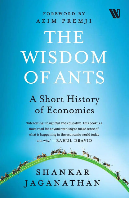 The Wisdom Of Ants : A Short History Of Economics