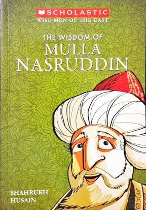 The Wisdom Of Mulla Nasruddin Wise Men Of The East – Books And You