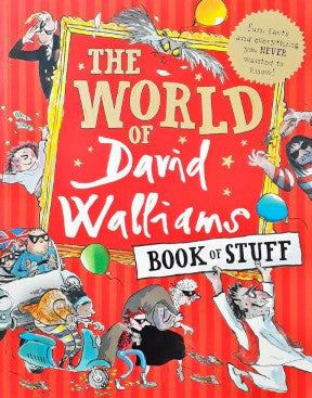 The World Of David Walliams Book Of Stuff Fun Facts And Everything You Never Wanted To Know