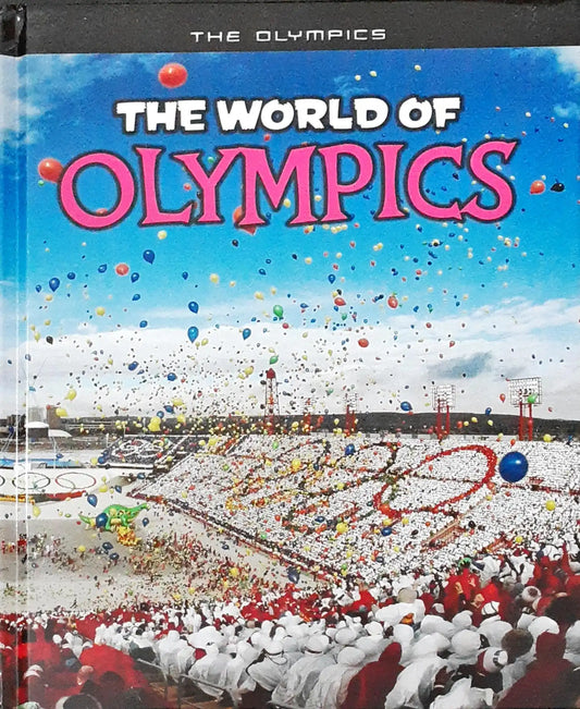 The World of Olympics  : The Olympics