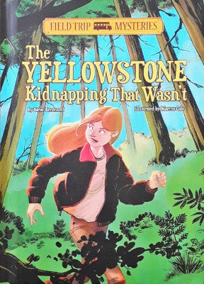 Field Trip Mysteries 7 The Yellowstone Kidnapping That Wasn't