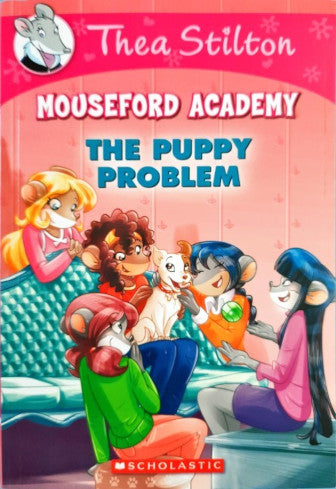 Thea Stilton Mouseford Academy 17 The Puppy Problem