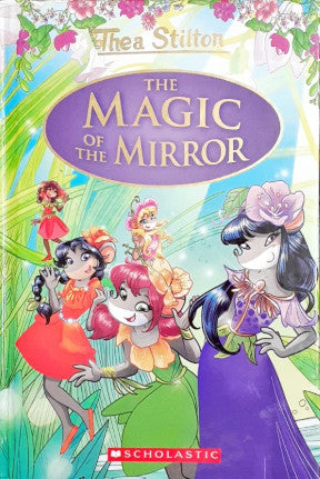 Thea Stilton Special Edition #9: The Magic Of The Mirror