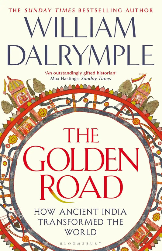 Book cover of 'The Golden Road' by William Dalrymple with decorative elements and text.