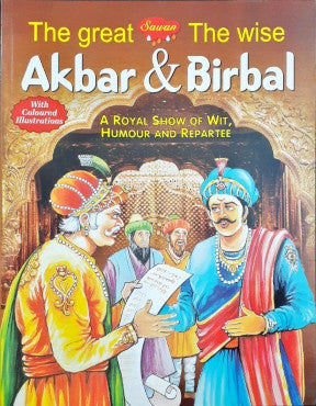 The Great Akbar & The Wise Birbal - A Royal Show Of Wit Humour And Repartee