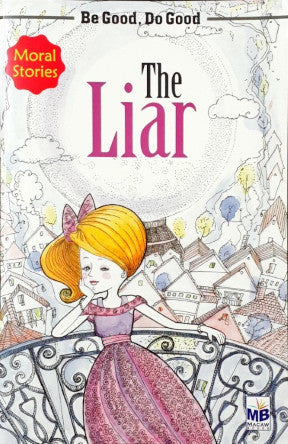 The Liar - Be Good Do Good Moral Stories