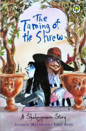 The Taming Of The Shrew (A Shakespeare Story)