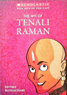 Wise Men Of The East: The Wit Of Tenali Raman