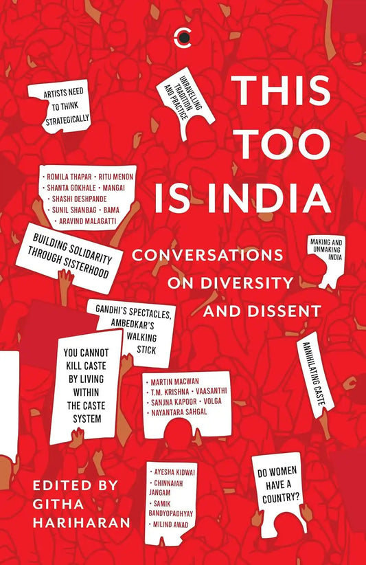 This Too Is India : Conversations On Diversity And Dissent
