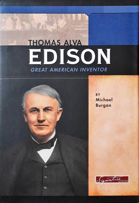 Thomas Alva Edison Great American Inventor Signature Lives – Books and You