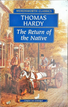 The Return Of The Native - Unabridged (Wordsworth Classics)