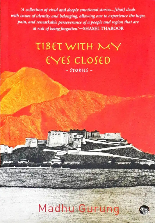 Tibet With My Eyes Closed Stories