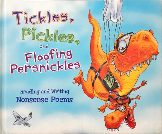 Reading And Writing Nonsense Poems Tickles Pickles And Floofing Persnickles