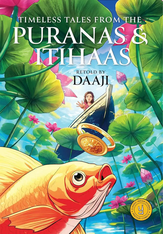 Timeless Tales From The Puranas And Itihaas : Classic Indian Stories