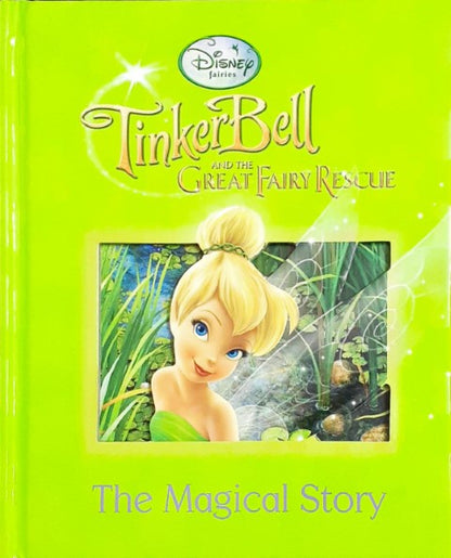 Disney Fairies Tinker Bell And The Great Fairy Rescue The Magical Story