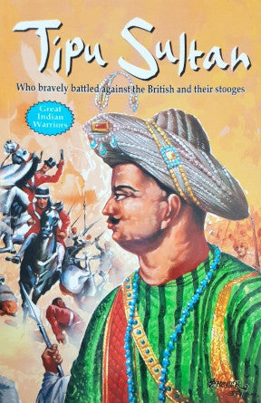 Tipu Sultan Great Indian Warriors