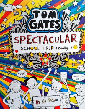 Spectacular School Trip (Really...) : Tom Gates #17