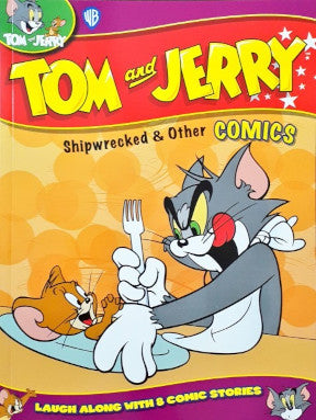 Tom And Jerry Comics Shipwrecked & Other Comics Laugh Along With 8 Comic Stories